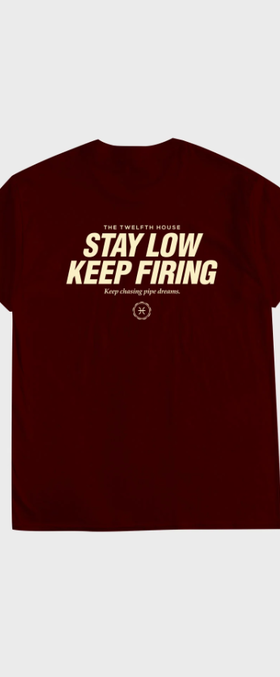 An image of The Twelfth House stay low keep firing (maroon) tshirt